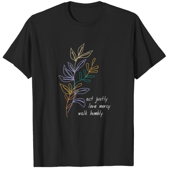 Discover act justly love mercy walk humbly colorful leaves T-Shirts