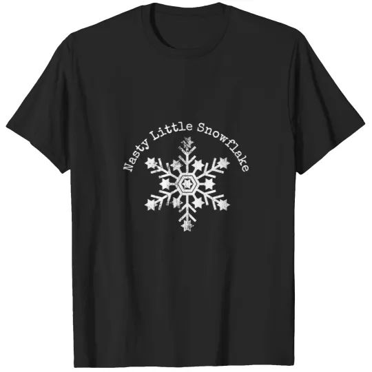 Discover Nasty Little Snowflake Political Proud Liberal T T-Shirts
