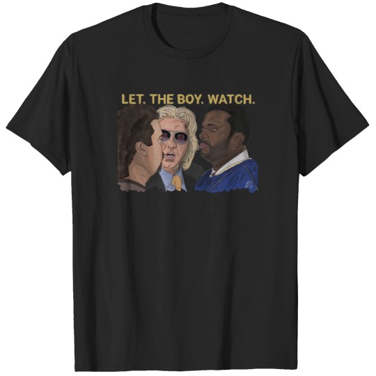Discover Eastbound & Down Let The Boy Watch T-Shirts