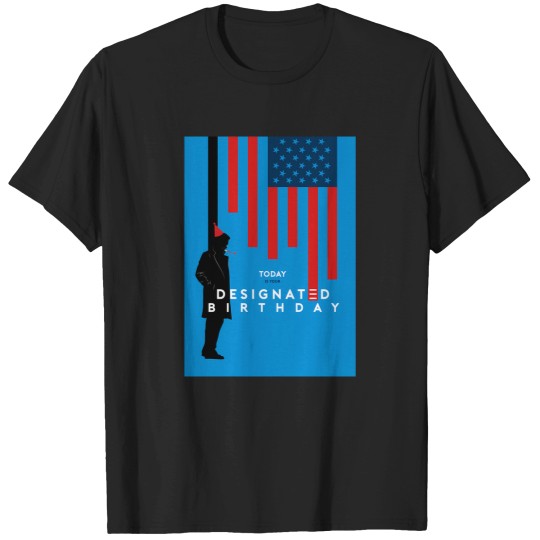 Discover Designated Survivor - Birthday Card 1170 T-Shirts