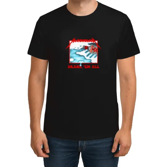 Discover Funny Alcoholica Drank Em All T-Shirts