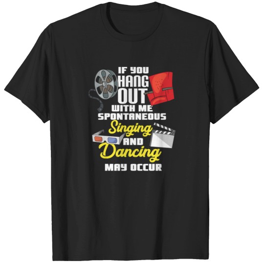 Discover Spontaneous Singing And Dancing   Funny Theater 1 T-Shirts