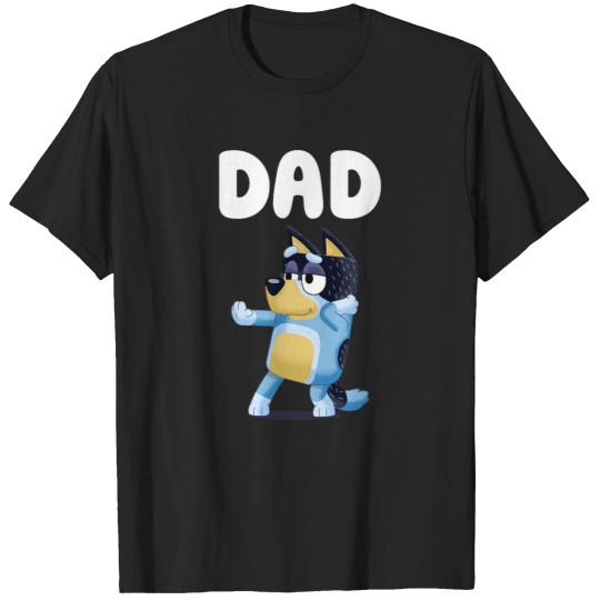 Discover DAD-BLUEYSS-SHOWS-- T-Shirt T-Shirts