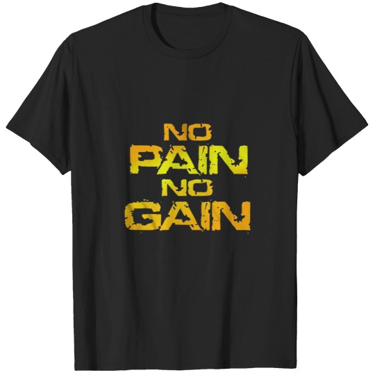 Discover No pain no gain fitness quote T-Shirts