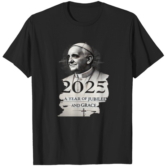 Discover Francis (Pope) T-Shirts