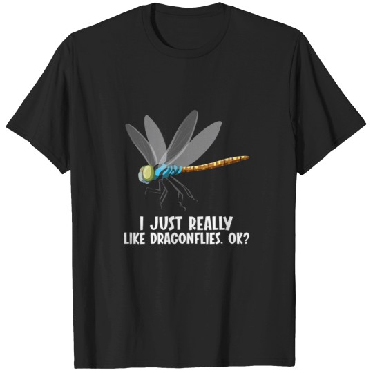 Discover I just really like Dragonflies Dragonfly T-Shirts