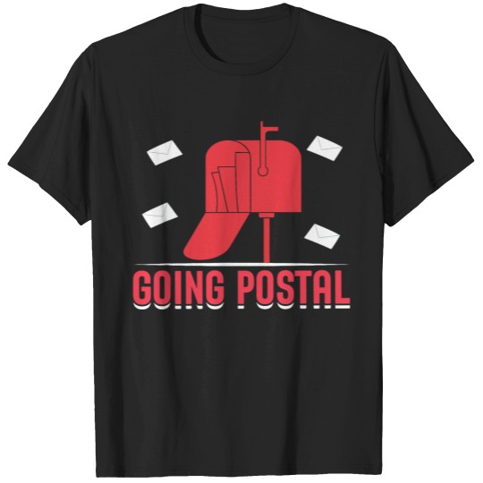 Discover Going Postal I Postal Worker T-Shirts