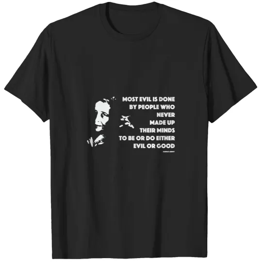Discover Hannah Arendt - Goods and evil T-Shirts