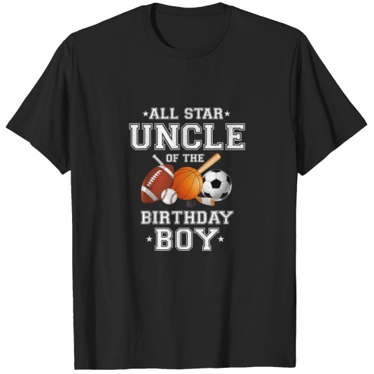 Discover All Star Uncle of The Birthday Boy Sports Uncle T-Shirts