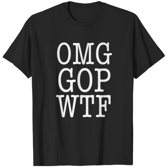 Discover Omg Gop Wtf Anti Trump No More Republican Party Omg T-Shirts
