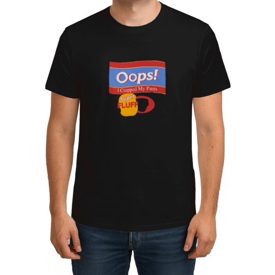 Discover Oops! I Crapped My Pants T-Shirts