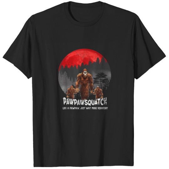 Discover Pawpawsquatch Like A Pawpaw Just Way More Squatc T-Shirts