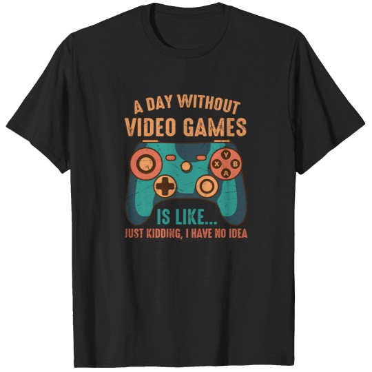 Discover A Day Without Video Games Funny Video Gamer Gift 10 T-Shirts