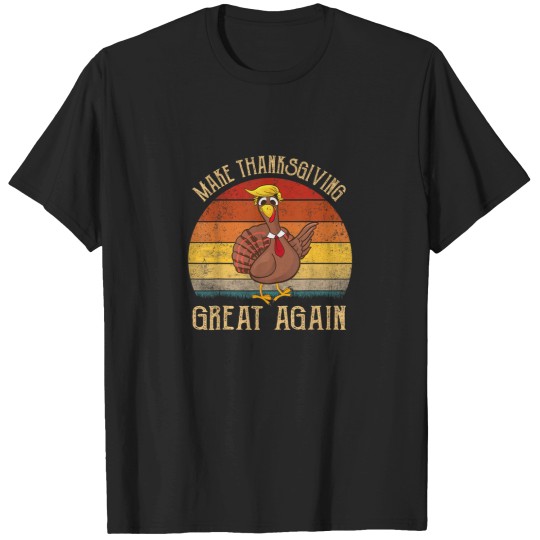 Discover Turkey Trump Make Thanksgiving Great Again vinta T-Shirts