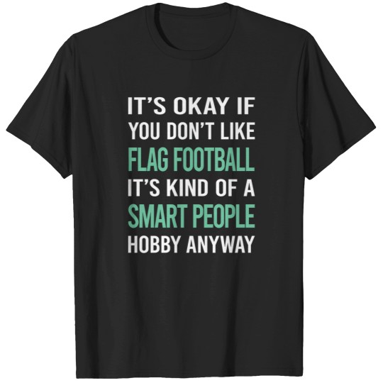 Discover Smart People Hobby Flag Football T-Shirts