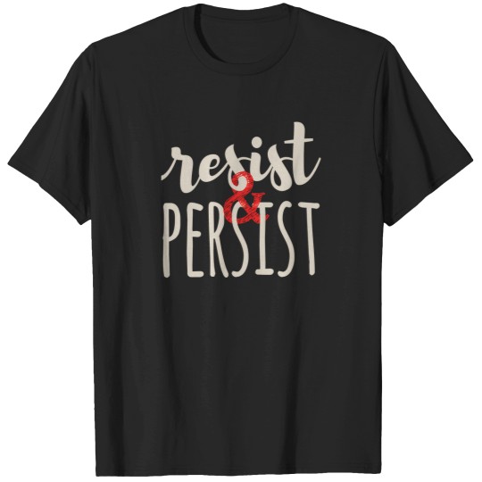 Discover Resist  Persist (Light Letters) 2172 T-Shirts