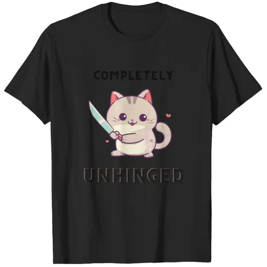Discover Unhinged Cat Shirt T-Shirts