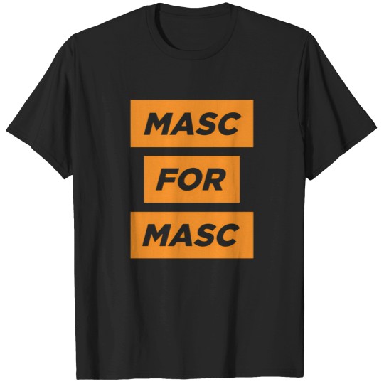 Discover Masc For Mascc 5839 T-Shirts