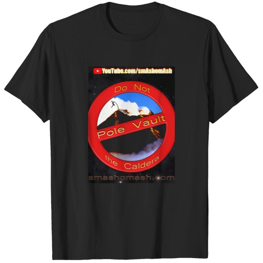 Discover Do Not Pole Vault The Caldera T-Shirts