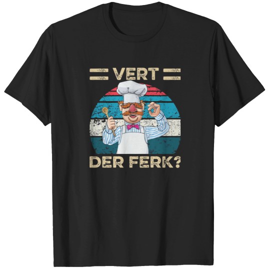 Discover Master cheff vert der ferkMaster cheff vert der ferk T-Shirts
