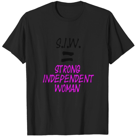 Discover S.I.W. Strong Independent Woman T-Shirts