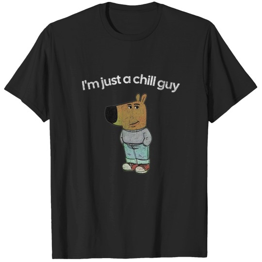 Discover I'm just a chill guy funny meme 1 T-Shirts
