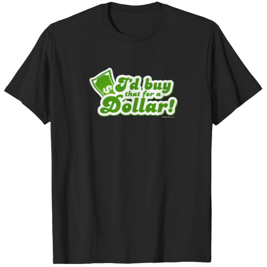 Discover ID Buy That For A Dollar T-Shirts