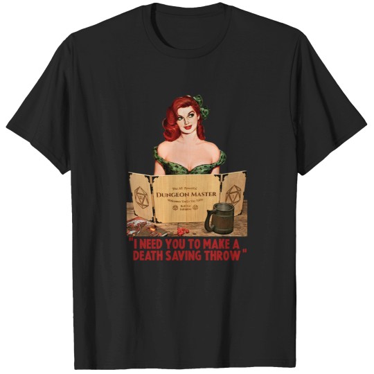 Discover I Need You To Make A Death Saving Throw T-Shirts
