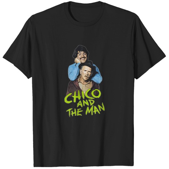 Discover Chico And The Man - 70s Sitcom T-Shirts