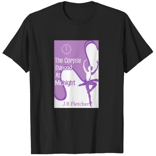 Discover The Corpse Danced at Midnight T-Shirts
