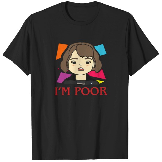 Discover IM Poor 1 T-Shirts