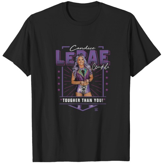 Discover Candice LeRae Tougher Than You T-Shirts