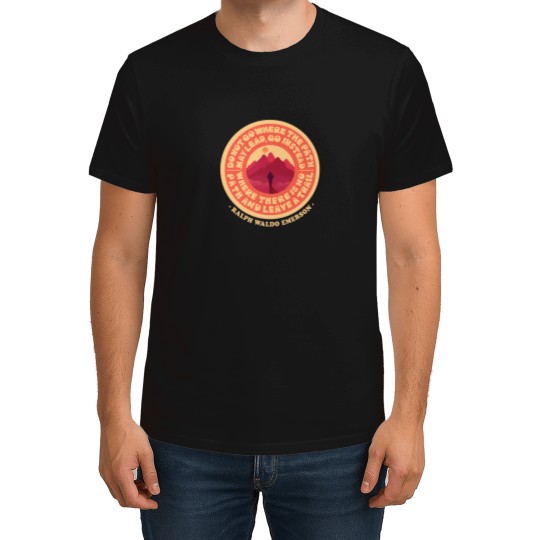 Discover Do Not Go Where The Path May Lead Quote (In Orange) 3163 T-Shirts