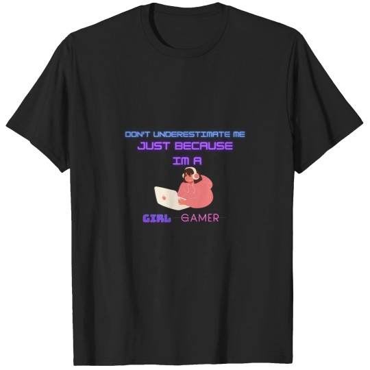 Discover yes im a gamer girl T-Shirts
