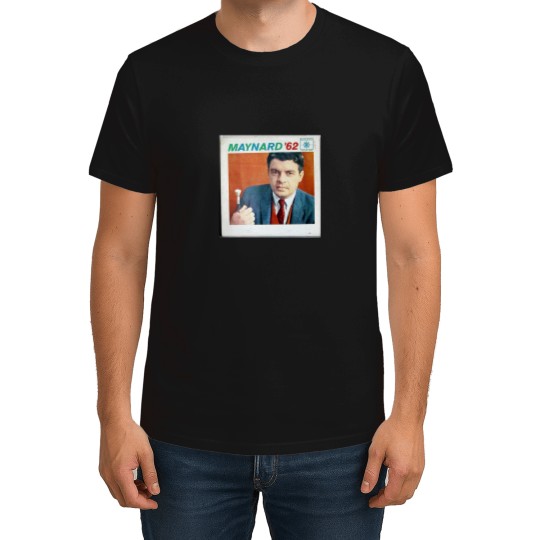 Discover Maynard _62, 1962, Trumpet, Trumpeter, Jazz, Bop,Maynard Ferguson T-Shirts