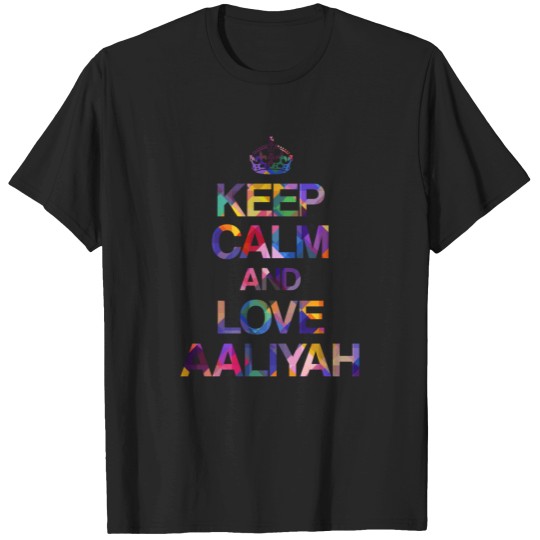 Discover Keep Calm And Love Aaliyah T-Shirts