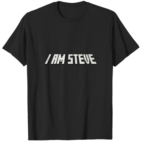 Discover I am Steve  Minecraft T-Shirts