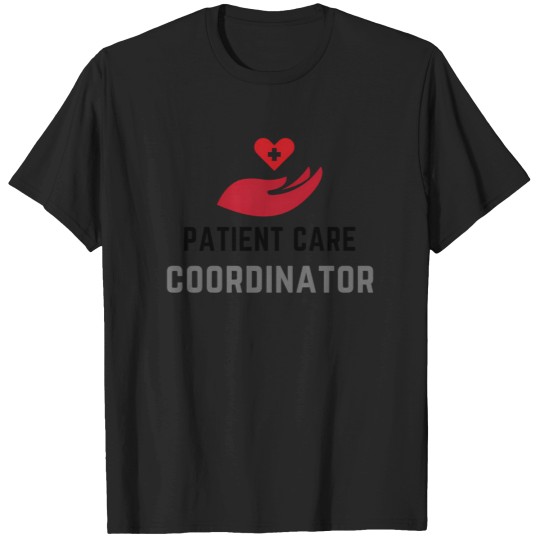 Discover patient care coordinator 2 T-Shirts