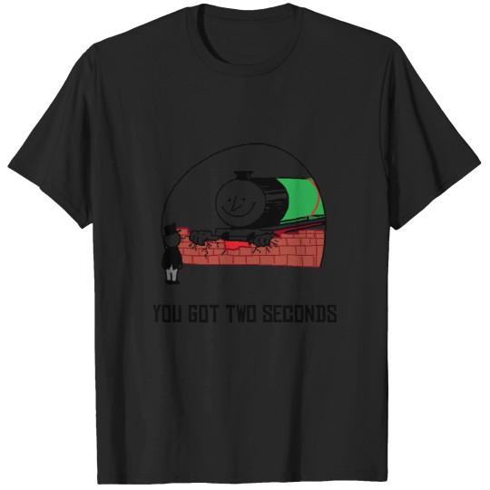 Discover You Got Two Seconds Original T-Shirts