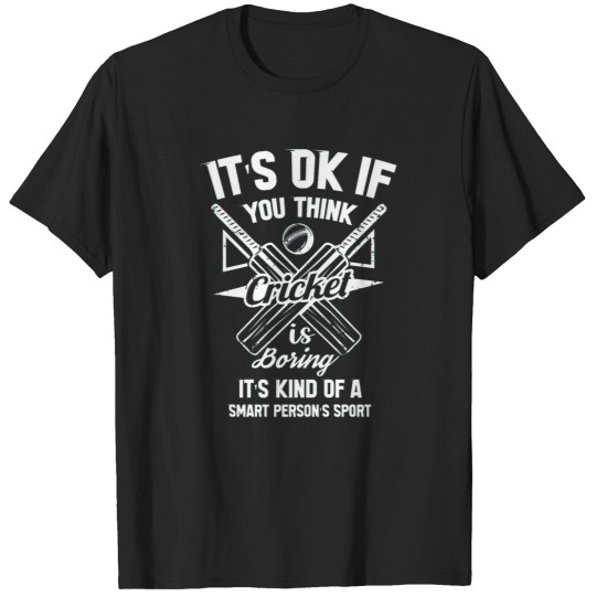 Discover You Think Batting Is Boring. Cricket T-Shirts