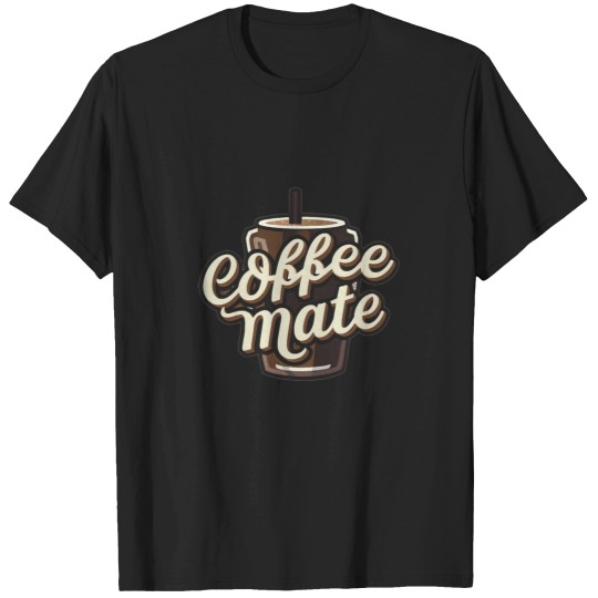 Discover Coffee Mate T-Shirts