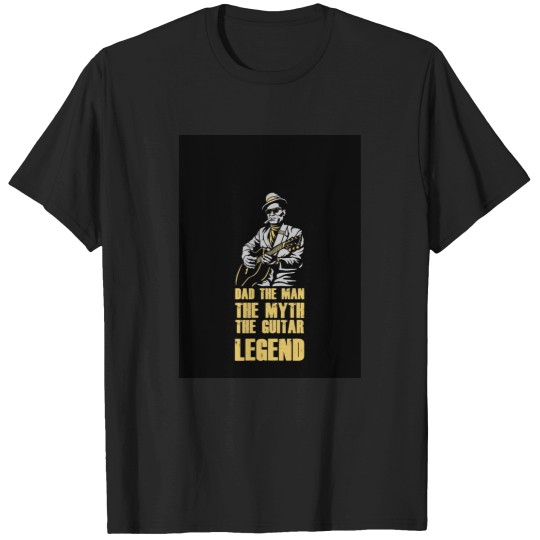 Discover Dad The Man The Myth The Guitar legends T-Shirts
