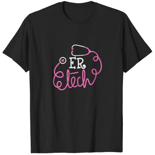 Discover Womens ER Tech Emergency room technologists ER t T-Shirts