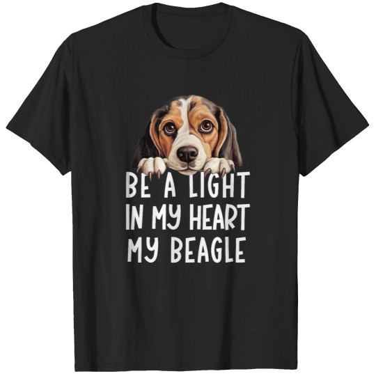 Discover Be A Light in My Heart My Beagle Cawaii dogs Cute dogs Lover Puppy doggos T-Shirts