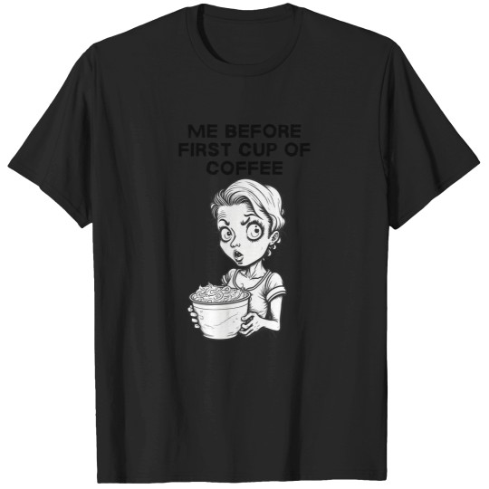 Discover Zombie Woman Before First Cup Of Coffee 3955 T-Shirts