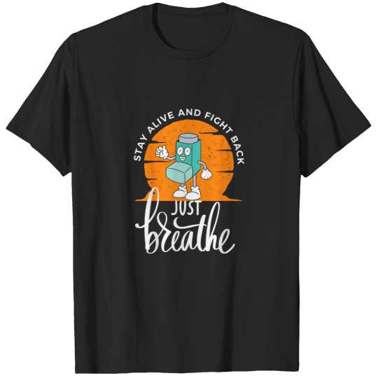 Discover Stay alive and fight backAsthma Day Awareness T-Shirts
