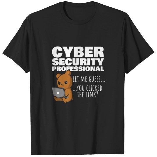Discover You Clicked The Link Funny Cybersecurity.png T-Shirts