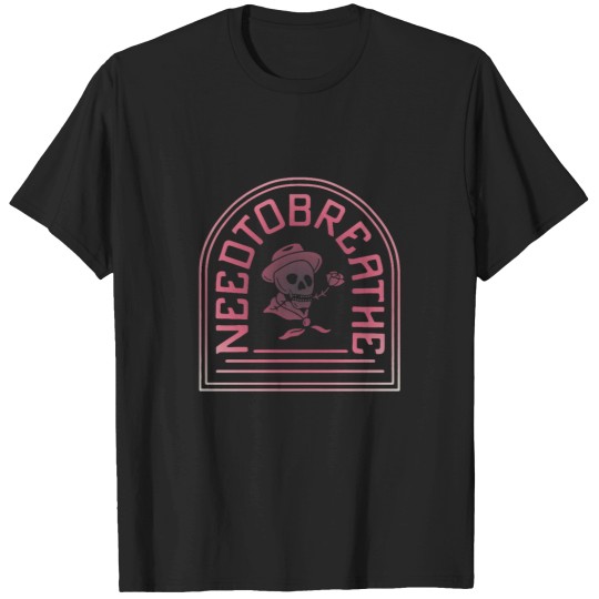 Discover needtobreathe art T-Shirts