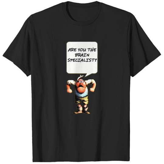 Discover Mr Gumby - Brain Specialist T-Shirts