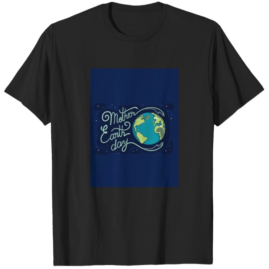 Discover Earth day Mother T-Shirts